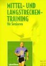 Arthur L. Lydiard - Mittel- und Langstreckentraining für Senioren. Mit Trainingsplänen - Preis vom 02.10.2026 23:42:20 h