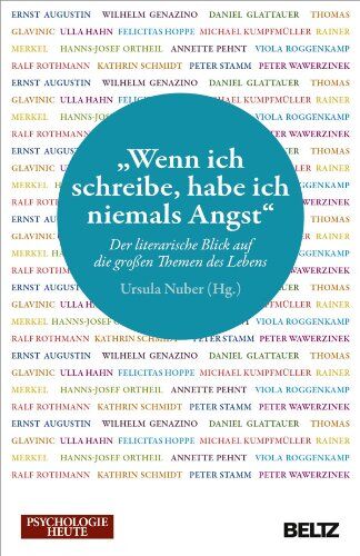 Ursula Nuber - »Wenn ich schreibe, habe ich niemals Angst«: Der literarische Blick auf die großen Themen des Lebens - Preis vom 13.10.2026 11:25:28 h