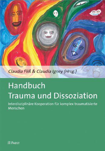 Claudia Fliß - Handbuch Trauma und Dissoziation: Interdisziplinäre Kooperation für komplex traumatisierte Menschen - Preis vom 09.10.2026 07:28:09 h
