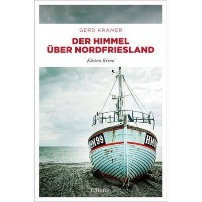 Der Himmel über Nordfriesland, Taschenbuch von Gerd Kramer, Emons Verlag