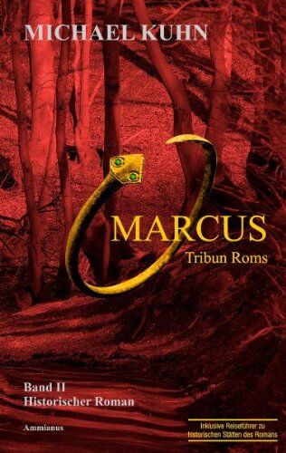 Michael Kuhn - Marcus - Tribun Roms. Schicksal an Mosel und Rhein. Band II: Schicksal an Mosel und Rhein 2 - Preis vom 09.10.2026 07:28:09 h