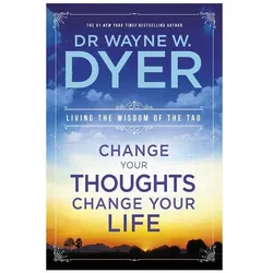 Change Your Thoughts, Change Your Life, Fachbücher von Wayne Dyer