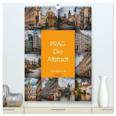 Prag - Die Altstadt (hochwertiger Premium Wandkalender 2027 DIN A2 hoch), Kunstdruck in Hochglanz