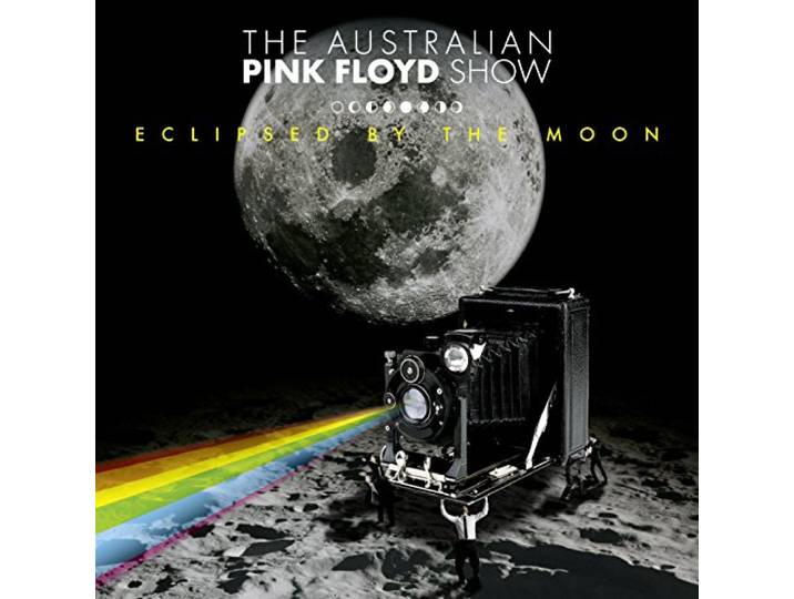 Australian Pink Floyd Show - Eclipsed By The Moon