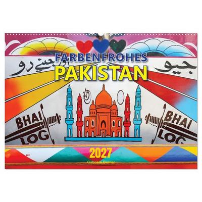 Farbenfrohes Pakistan (Wandkalender 2027 DIN A2 quer), CALVENDO Monatskalender