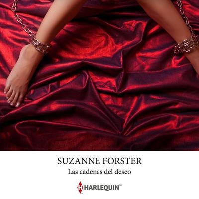 Las cadenas del deseo - Suzanne Forster, Audio, 9791370321758