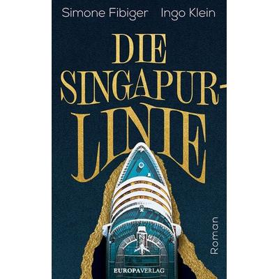 Die Singapur-Linie, Gebundene Ausgabe von Simone Fibiger,Ingo Klein, Europa Verlage, 978-3-95890-652-5