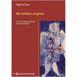 Mit Gefühlen umgehen, Fachbücher von Serge K.D. Sulz