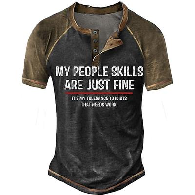 Herren Lustiges T-Shirt 'Meine zwischenmenschlichen Fähigkeiten sind ganz gut es ist meine Toleranz gegenüber Idioten die Arbeit benötigt' sarkastischer Bürohumor Kurzarm Henley