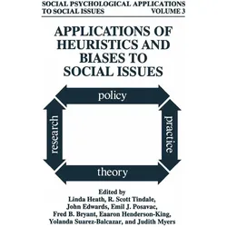 Applications of Heuristics and Biases to Social Issues, Fachbücher von John Edwards, Yolanda Suarez-Balcazar, R. Scott Tindale, Emil J. Posavac, Fred B. Bryant, Eaaron Henderson-King, Judith Myers, Linda Heath