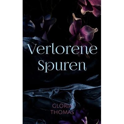 Verlorene Spuren, Taschenbuch von Gloria Thomas, BoD – Books on Demand, 978-3-7534-9497-5