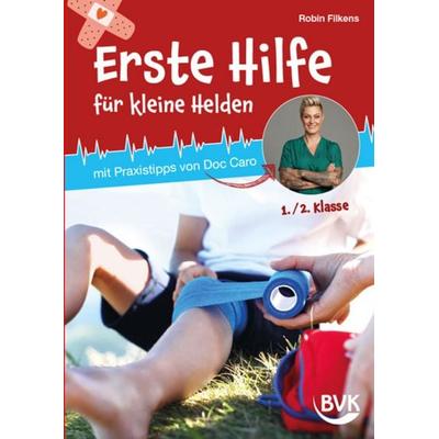 Erste Hilfe für kleine Helden, Geheftet von Robin Filkens, BVK Buch Verlag Kempen GmbH, 978-3-96520-427-0