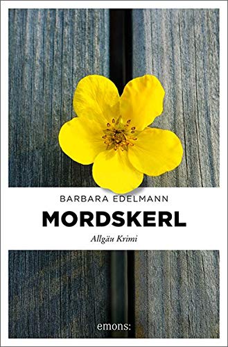 Barbara Edelmann - Mordskerl: Allgäu Krimi (Sissi Sommer, Klaus Vollmer) - Preis vom 12.10.2026 11:37:12 h
