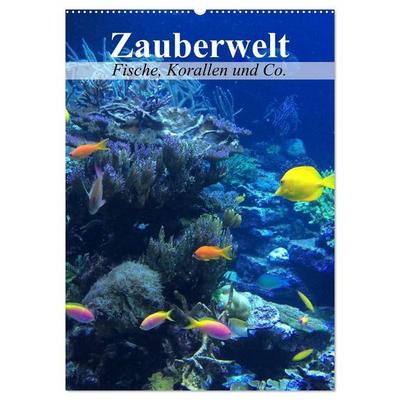 Zauberwelt. Fische, Korallen und Co. (Wandkalender 2027 DIN A2 hoch), CALVENDO Monatskalender