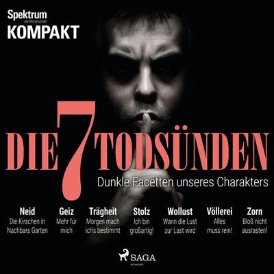 Spektrum Kompakt: Die 7 Todsünden - Dunkle Facetten unseres Charakters - Spektrum Kompakt, Audio, 9788726930092