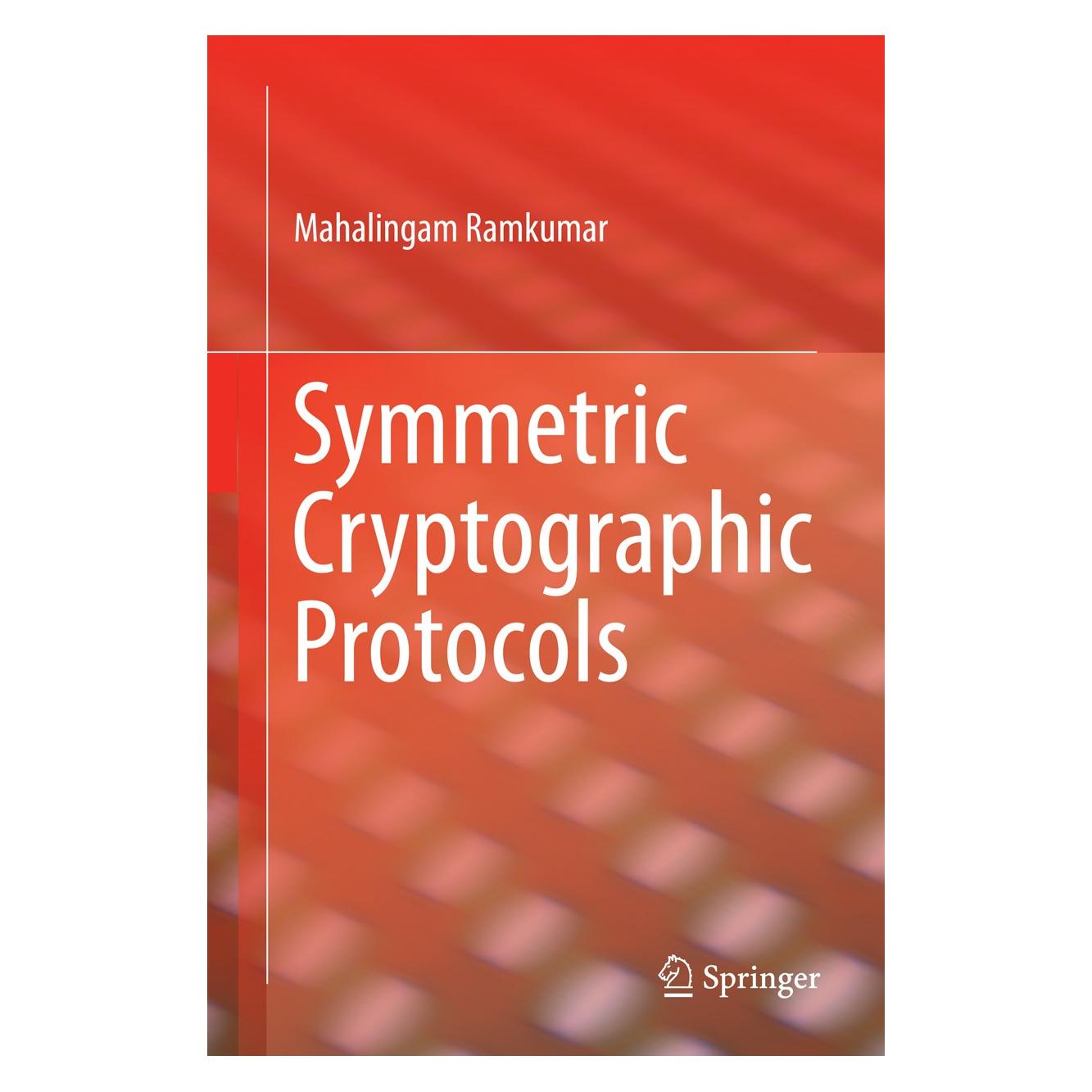 Springer Ramkumar:Symmetric Cryptographic Protoc (9783319075839)