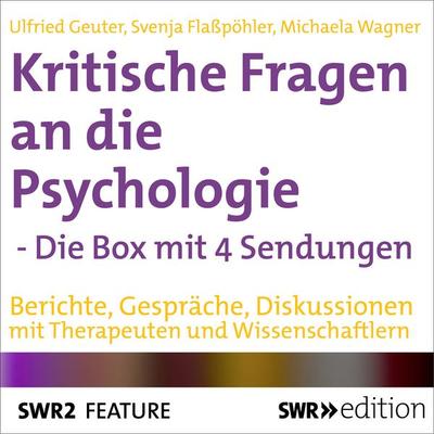 Kritische Fragen an die Psychologie - Ulfried Geuter,Svenja Flasspöhler,Michaela Wagner, Audio, 9783956154324
