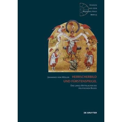 Herrscherbild und Fürstenspiegel, Gebundene Ausgabe von Johannes Müller, De Gruyter, 978-3-11-068048-5