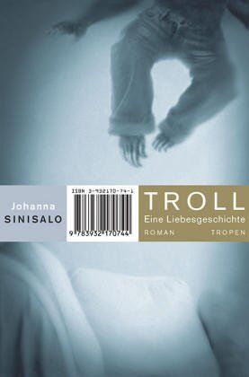 Johanna Sinisalo - Troll: Eine Liebesgeschichte - Preis vom 02.10.2026 23:42:20 h