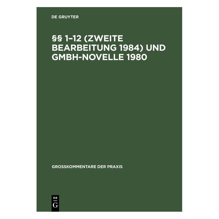 De Gruyter §§ 112 (Zweite Bearbeitung 1984) und GmbH-Novelle 1980 (1985) (35120991)