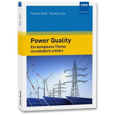 Power Quality, Taschenbuch von Harald Lautz,Thomas Kolb, Vde Verlag, 978-3-8007-5841-8