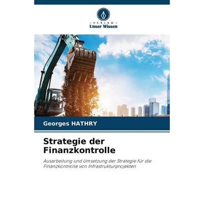 Strategie der Finanzkontrolle, Taschenbuch von Georges Hathry, Verlag Unser Wissen, 978-620-9-25503-8