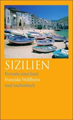 Franziska Wolffheim - Sizilien: Portraits einer Insel (insel taschenbuch) - Preis vom 09.10.2026 07:28:09 h