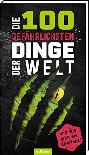 Anna Claybourne - Die 100 gefährlichsten Dinge der Welt: ... und wie man sie überlebt Ultimativer Überlebensguide für Kinder ab 9 Jahren - Preis vom 19.10.2026 19:33:35 h