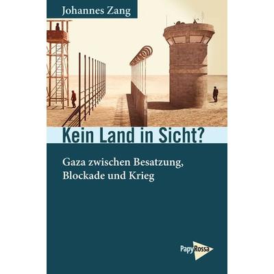 Kein Land in Sicht?, Taschenbuch von Johannes Zang, PapyRossa Verlag