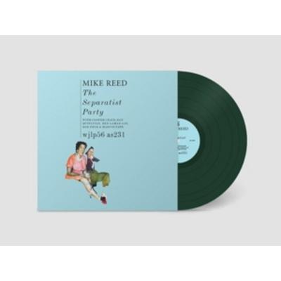 The Separatist Party (Dark Green Colored) - Mike Reed, Vinyl