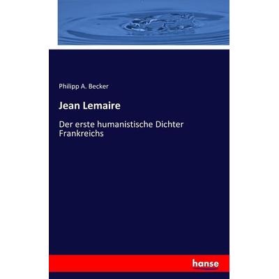Jean Lemaire, Taschenbuch von Philipp A. Becker, Hansebooks, 978-3-7428-5959-4