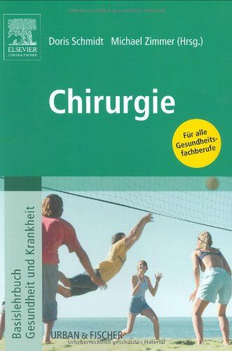 Doris Schmidt - Chirurgie: Basislehrbuch Gesundheit und Krankheit - Preis vom 15.10.2026 23:06:25 h