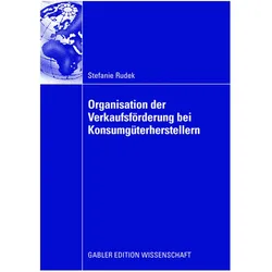 Organisation der Verkaufsförderung bei Konsumgüterherstellern, Fachbücher von Stefanie Rudek