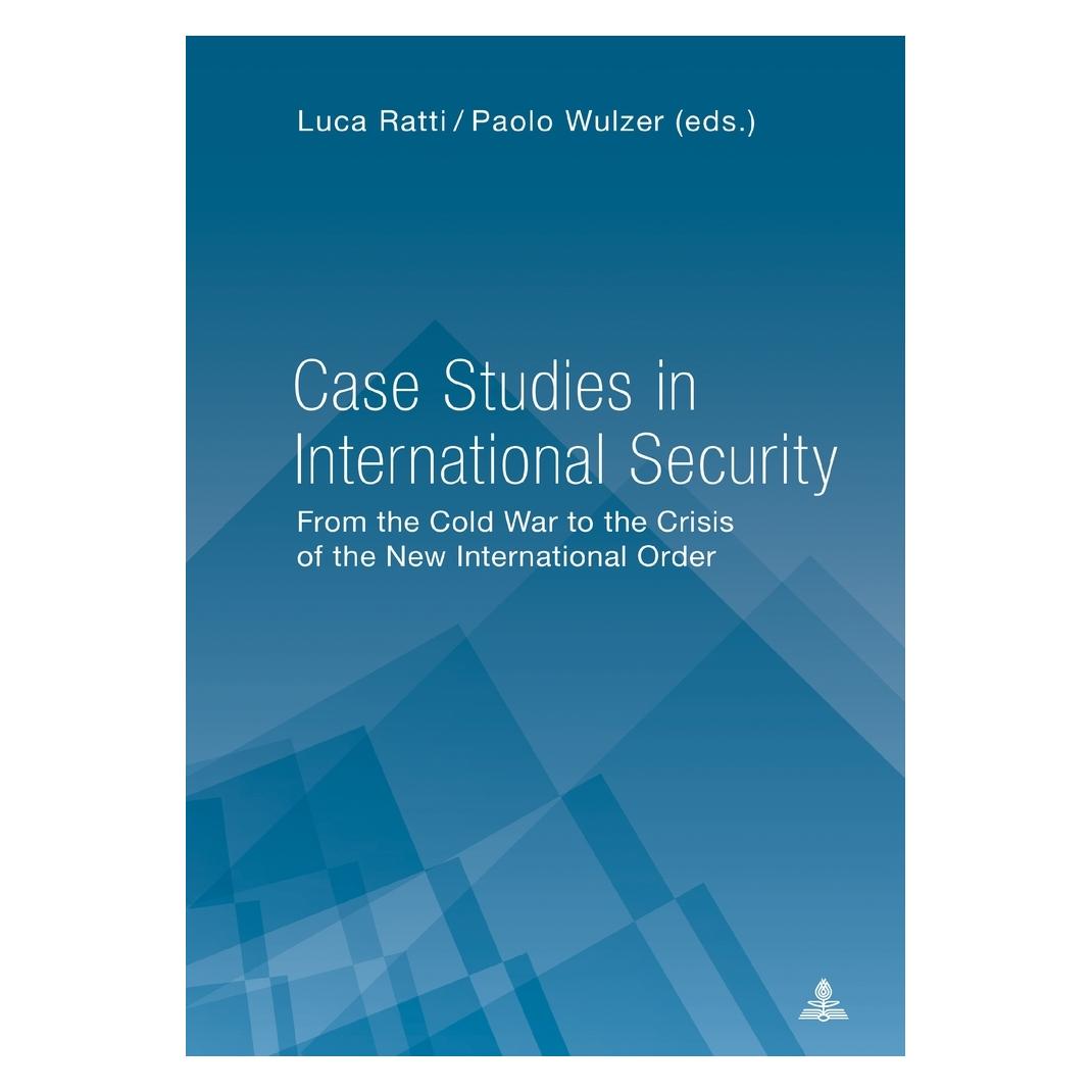 Peter Lang Case Studies in International Security (Englisch, Softcover, Luca Ratti, Paolo Wulzer) (56020360)