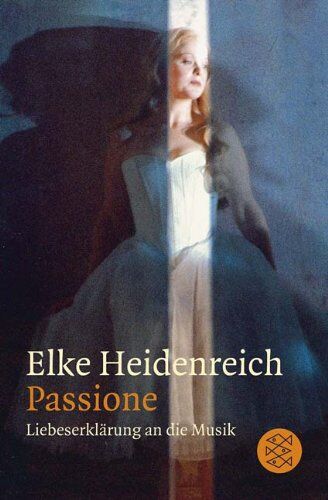 Elke Heidenreich - Passione: Liebeserklärung an die Musik - Preis vom 09.10.2026 07:28:09 h