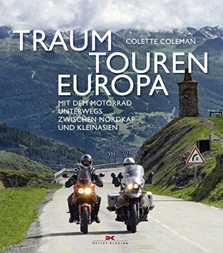 Colette Coleman - Traumtouren Europa: Mit dem Motorrad unterwegs zwischen Nordkap und Kleinasien - Preis vom 07.10.2026 11:45:10 h
