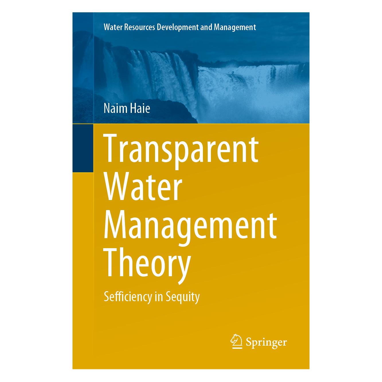 Springer Transparent Water Management Theory (Englisch, Hardcover, Naim Haie) (71875611)