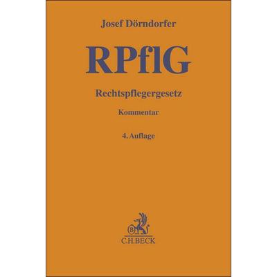 Rechtspflegergesetz. RPflG, Gebundene Ausgabe von Josef Dörndorfer, C.H. Beck, 978-3-406-79653-1