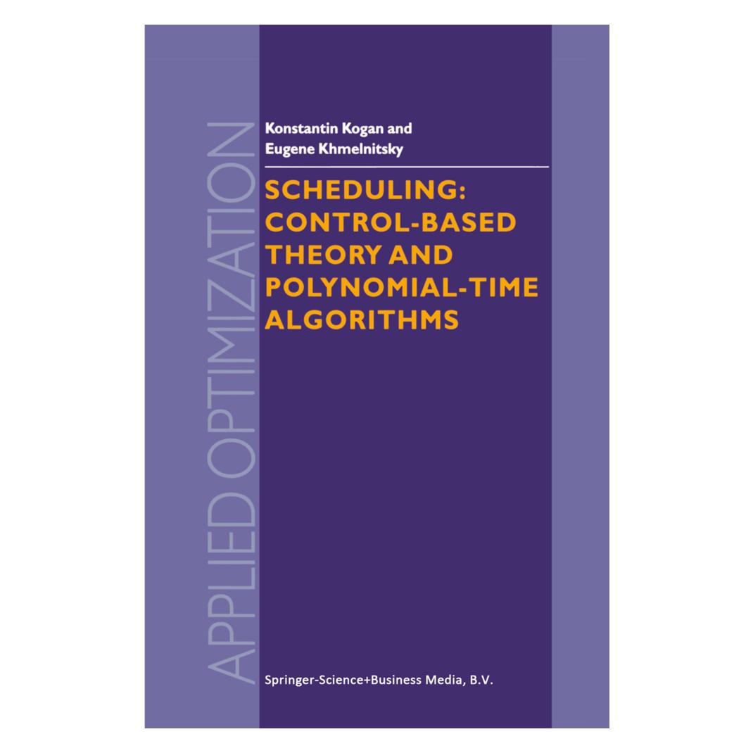 Springer Scheduling: Control-Based Theory and Polynomial-Time Algorithms (Englisch, Softcover, Eugene Khmelnitsky, K. Kogan) (55559863)