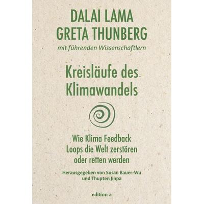 Kreisläufe des Klimawandels, Gebundene Ausgabe von Greta Thunberg,His Holiness the Dalai Lama, Edition a, 978-3-99001-529-2