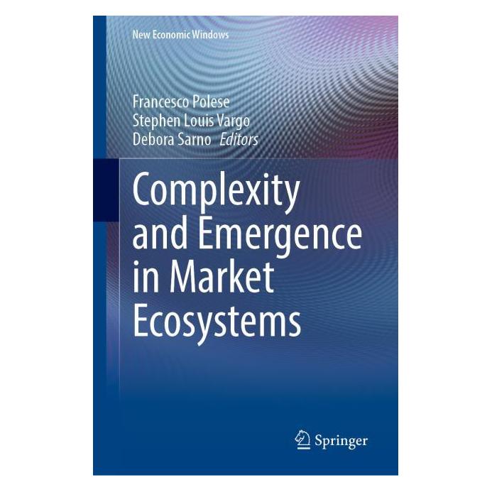 Springer Complexity and Emergence in Market Ecosystems (Englisch, Hardcover, Debora Sarno, Francesco Polese, Stephen Louis Vargo) (54330486)