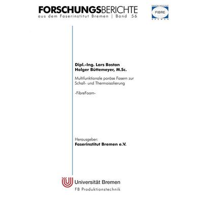 Multifunktionale poröse Fasern zur Schall- und Thermoisolierung, Taschenbuch von Lars Bostan,Holger Büttemeyer, BoD – Books on Demand,