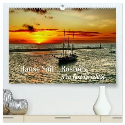 Hanse Sail - Rostock. Du bist so schön (hochwertiger Premium Wandkalender 2027 DIN A2 quer), Kunstdruck in Hochglanz