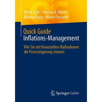 Quick Guide Inflations-Management, Taschenbuch von Ulrich Egle,Thomas K. Birrer,Markus Rupp,Marco Passardi, Springer Fachmedien Wiesbaden GmbH,