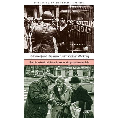 Polizei(en) und Raum nach dem Zweiten Weltkrieg-Polizie e territori dopo la Seconda guerra mondiale, Taschenbuch von , Viella
