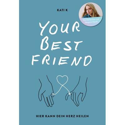 Your best friend, Taschenbuch von Kati K., Fischer Sauerländer