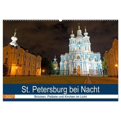St. Petersburg bei Nacht (Wandkalender 2027 DIN A2 quer), CALVENDO Monatskalender