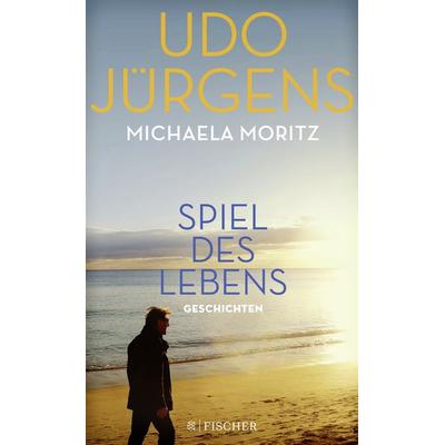 Spiel des Lebens, Gebundene Ausgabe von Udo Jürgens,Michaela Moritz, S. Fischer Verlag