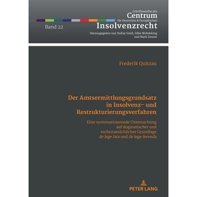 Der Amtsermittlungsgrundsatz in Insolvenz- und Restrukturierungsverfahren, Gebundene Ausgabe von Frederik Quitzau, Peter Lang GmbH, Internationaler