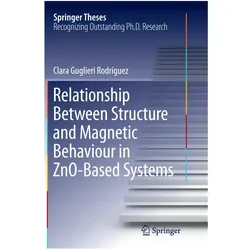 Relationship Between Structure and Magnetic Behaviour in ZnO-Based Systems, Fachbücher von Clara Guglieri, Clara Guglieri Rodríguez